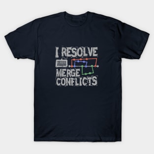 I Resolve Merge Conflicts Grunge T-Shirt